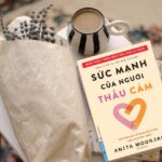 ‘Sức mạnh của người thấu cảm’ – Thấu cảm là con dao hai lưỡi