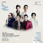 Về đây bốn cánh chim trời” – Cuộc hội tụ hiếm có của những giọng ca hàng đầu nhạc Việt