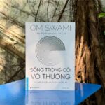 ‘Sống trong cõi vô thường’ – Hiểu về vô thường để thôi kháng cự cuộc đời